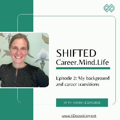 2: My background and career transitions