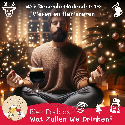 #36 🎁 Decemberkalender 16: Vieren en Herinneren