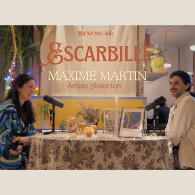 Épisode 1 - Rencontre avec Maxime Martin