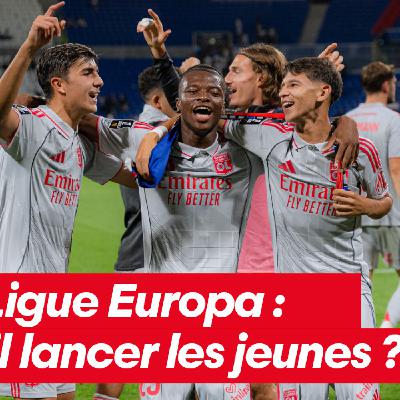 OL - Ligue Europa : faut-il lancer les jeunes ? OL - Ligue Europa : faut-il lancer les jeunes ?