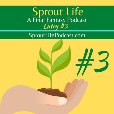 Sprout Life : A Final Fantasy 14 FFXIV Podcast Entry 3: News! Tips! Events! Community Spotlights!