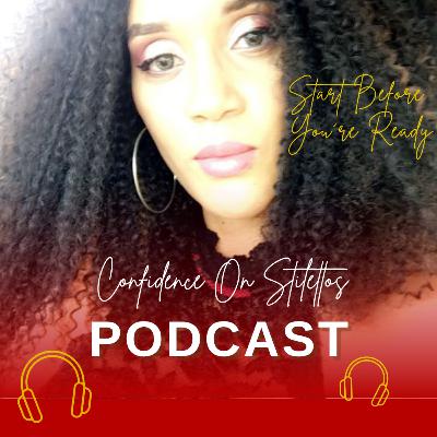 Start Before You're Ready...Seriously! Start Before You're Ready...Seriously!