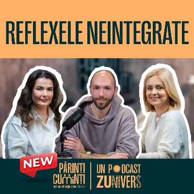 PROBLEMELE ŞCOLARE ŞI REFLEXELE NEINTEGRATE | Părinți CuMinți by ZUnivers 89 PROBLEMELE ŞCOLARE ŞI REFLEXELE NEINTEGRATE | Părinți CuMinți by ZUnivers 89