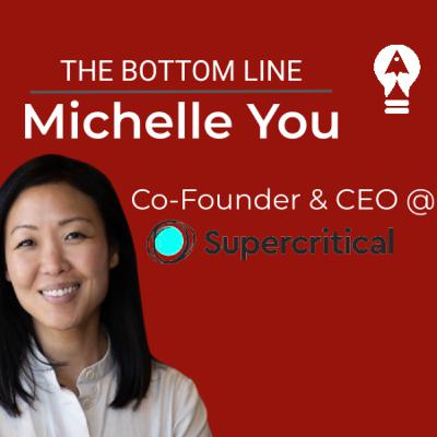 S3: E6 Michelle You: Co-Founder and CEO at Supercritical
