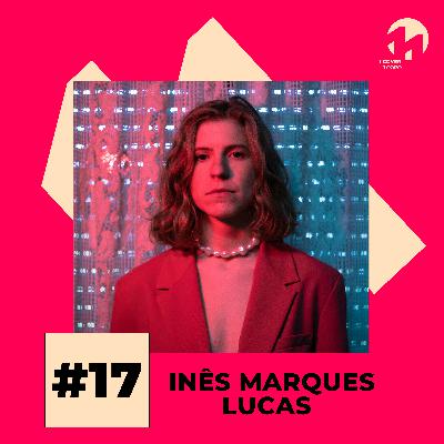 #17 INÊS MARQUES LUCAS | Venham Mais 7 (EU.CLIDES)