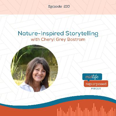 Nature-Inspired Storytelling with Cheryl Grey Bostrom