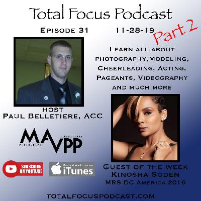 Total Focus Podcast E31 P2 With Kinosha Soden Total Focus Podcast E31 P2 With Kinosha Soden