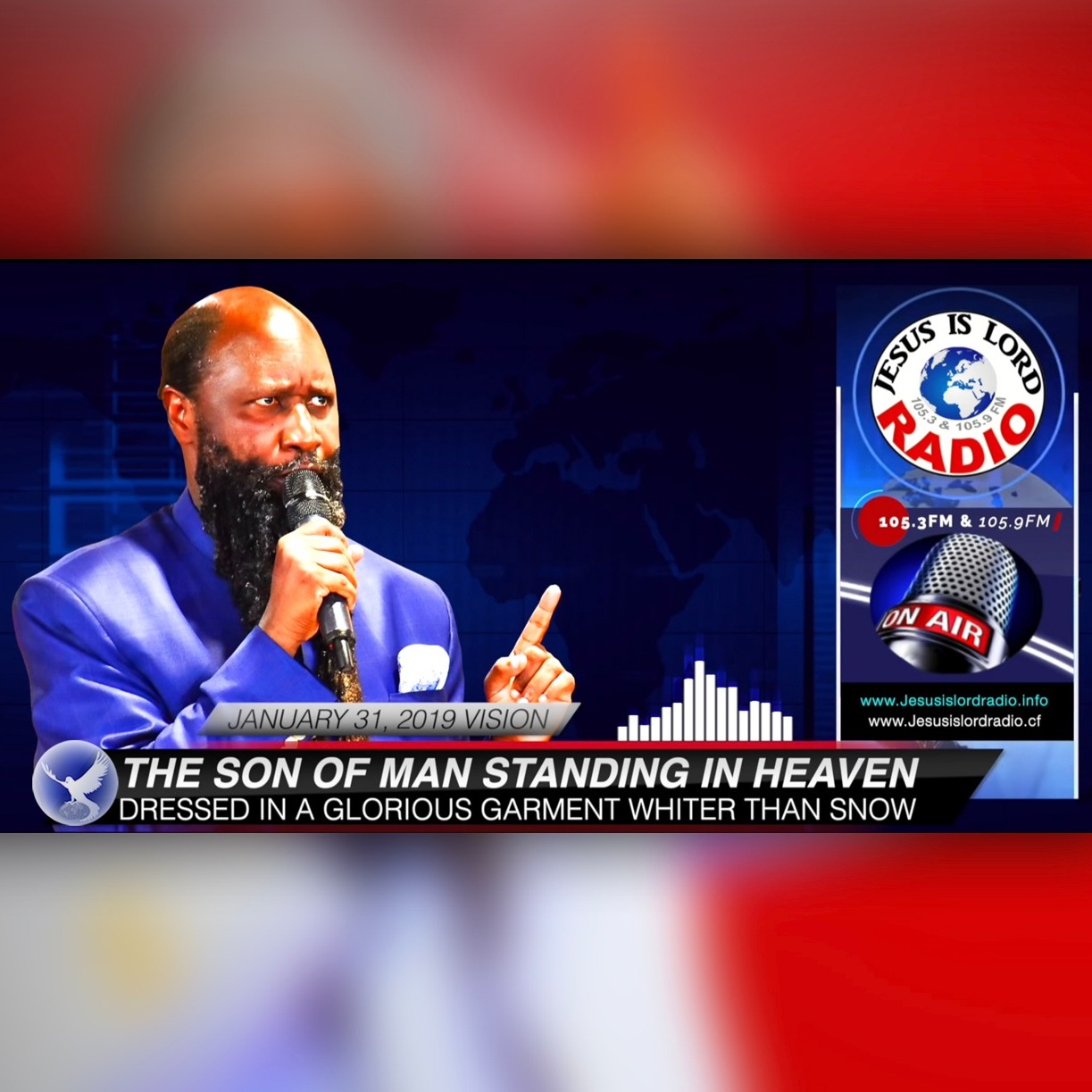 EPISODE 312 - 31JAN2019 - THE SON OF MAN STANDING IN HEAVEN DRESSED IN A GLORIOUS GARMENT WHITER THAN SNOW - PROPHET DR. OWUOR episode artwork