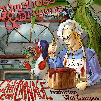 #8: Chili Con Carnage w/ Will Campos