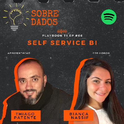 T1 #EP08 :.: Self Service BI: Uma jornada para times mais autônomos em Dados