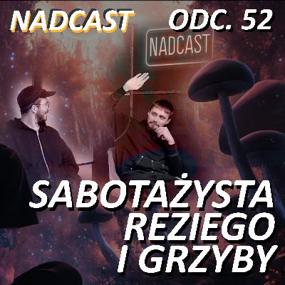 SABOTAŻYSTA Reziego, FORMATY z telewizji, GRZYBY, Edukacja zdrowotna! | Nadcast odc. 52 SABOTAŻYSTA Reziego, FORMATY z telewizji, GRZYBY, Edukacja zdrowotna! | Nadcast odc. 52