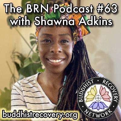BRN #63. Shawna Adkins ❖ Healing Through Ancestral Connection, Codependency as Coping Mechanism, Building Resilience Against Burnout