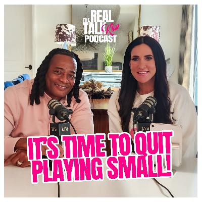 It's Time to Quit Playing Small!