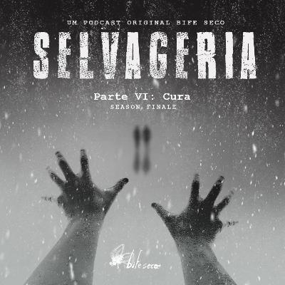 Parte VI: Cura (Season Finale)