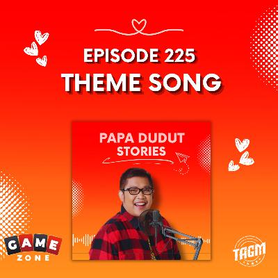 PAPA DUDUT STORIES / THEME SONG | Episode 225 PAPA DUDUT STORIES / THEME SONG | Episode 225