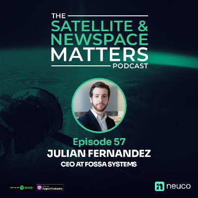 From Reddit to Orbit - Episode 57 - Julian Fernandez CEO at FOSSA Systems