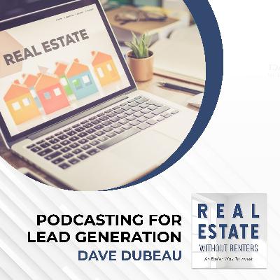 Podcasting For Lead Generation With Dave Dubeau