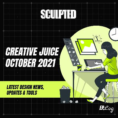 Ep 9: Creative Juice: October Design News and Updates
