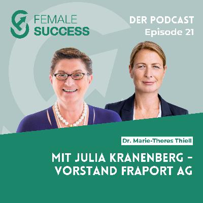 21 - Mit Julia Kranenberg, Vorstand Fraport AG 21 - Mit Julia Kranenberg, Vorstand Fraport AG