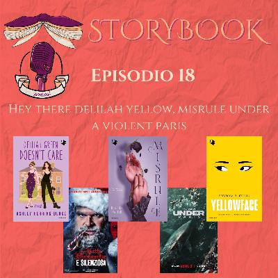 Episodio 18 - Hey there Delilah Yellow, misrule under a violent Paris