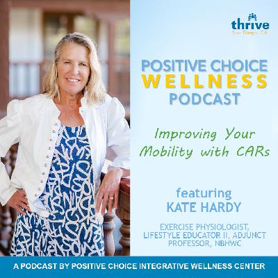 Episode 71: Improving Your Mobility with CARs with Kate Hardy, MS