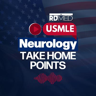 Neurology: Take Home Points for Step 1