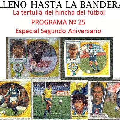 Programa Nº 25 'Especial Segundo Aniversario' Lleno hasta la bandera