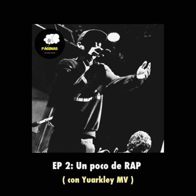 EP 2: Un poco de RAP