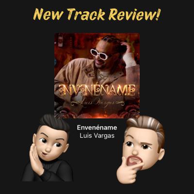 “Envenename” by Luis Vargas Track Review