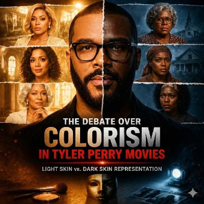 The Debate Over Colorism in Tyler Perry Movies