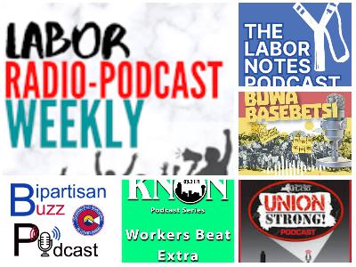 Labor Notes Podcast; Workers Beat Extra; The Bipartisan Buzz; Union Strong; Buwa Basebetsi Updates Labor Notes Podcast; Workers Beat Extra; The Bipartisan Buzz; Union Strong; Buwa Basebetsi Updates