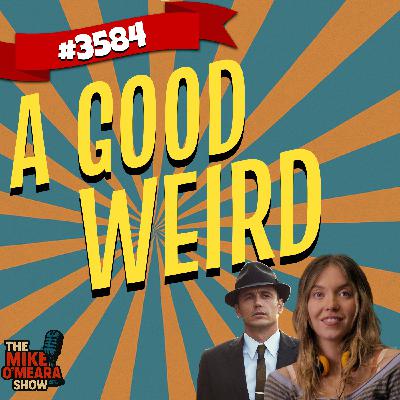 #3584: A Good Weird