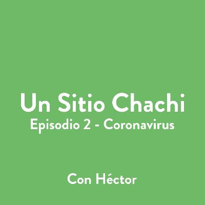 1x02 MISERIAS DEL CORONAVIRUS - Con Héctor