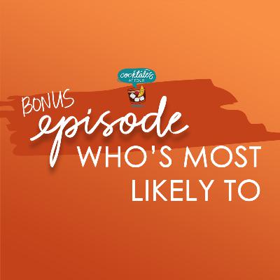 BONUS Episode: Who's Most Likely To