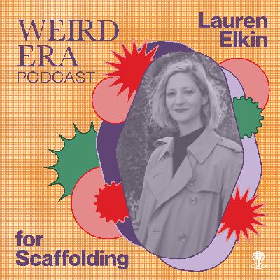 Episode 103: Weird Era feat. Lauren Elkin