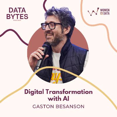 Digital Transformation with AI with Gaston Besanson