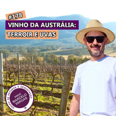 PODCAST aula 178 - Vinhos da Austrália: terroir e uvas - Prof. Marcelo Vargas