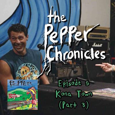 #5 - Kona Town (Part 3)