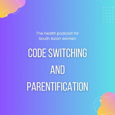 Code Switching and Parentification Code Switching and Parentification