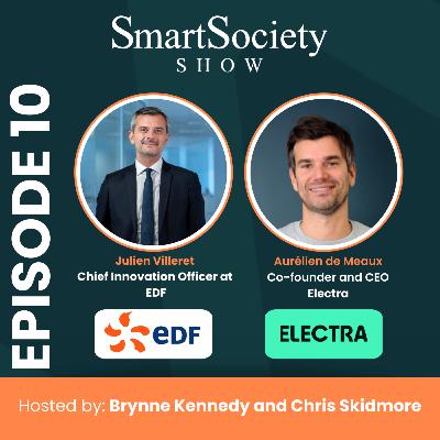 S1E10: Breaching 1.5°C Threshold, Advancing Clean Energy Innovation, and EV Charging Expansion with Julien Villeret (CIO at EDF) and Aurélien de Meaux (Co-founder & CEO ofElectra)