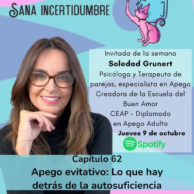 62 | Apego evitativo: Lo que hay detrás de la autosuficiencia 62 | Apego evitativo: Lo que hay detrás de la autosuficiencia