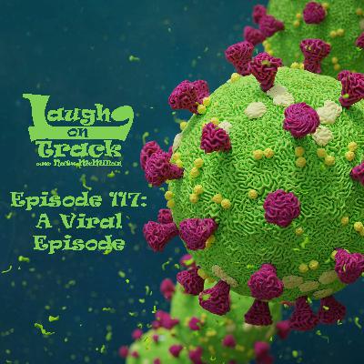 Episode 117: A Viral Episode