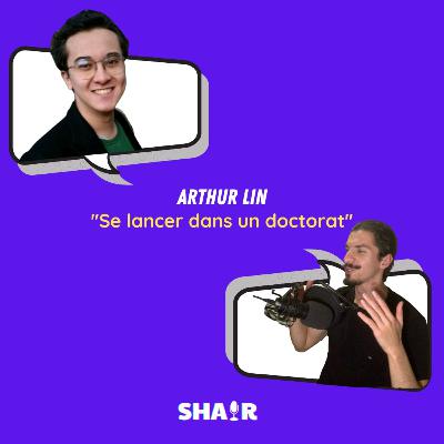 Arthur "Se lancer dans un Doctorat" Arthur "Se lancer dans un Doctorat"