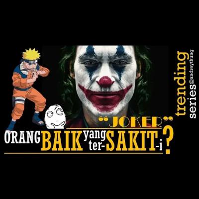 Joker: Orang Jahat adalah Orang Baik yang Tersakiti? Joker: Orang Jahat adalah Orang Baik yang Tersakiti?