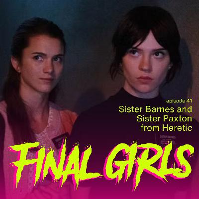 Sister Barnes and Sister Paxton from Heretic Sister Barnes and Sister Paxton from Heretic