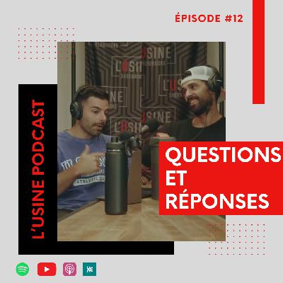 Épisode 12 - Vos Questions, Nos Réponses