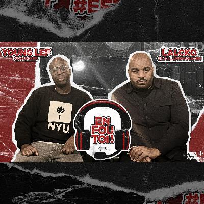 "En Afrique il y a plus d'argent que de projets" | Young LeF & Lalcko | #EnFouToi S01E03 "En Afrique il y a plus d'argent que de projets" | Young LeF & Lalcko | #EnFouToi S01E03