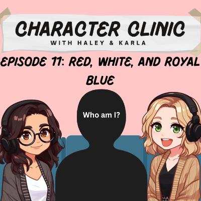 Episode 11: Red, White, and Royal Blue