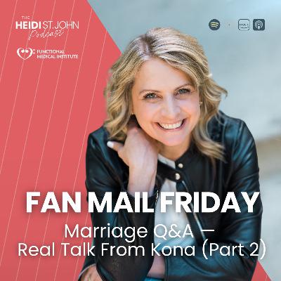 Fan Mail Friday: Marriage Q&A — Real Talk From Kona (Part 2)