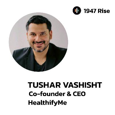 109: World's Largest AI Health & Fitness App, The HealthifyMe Story from the founder Tushar Vashisht